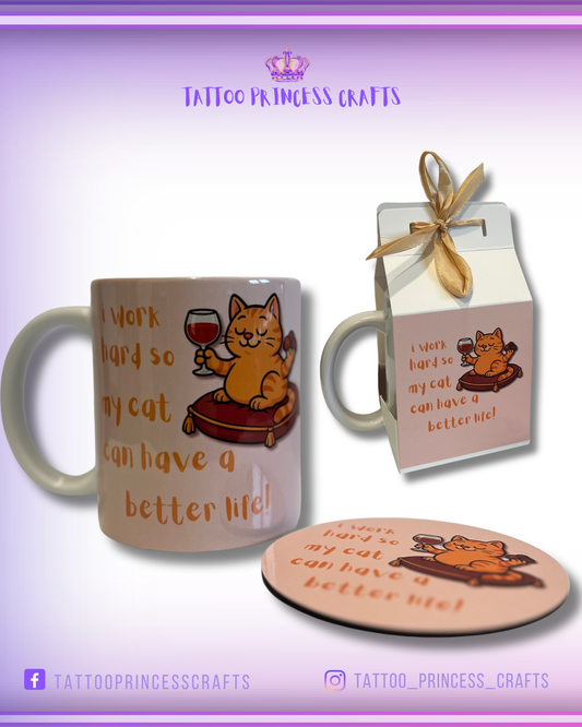 MUG: I Work So My Cat Can Have a Better Life